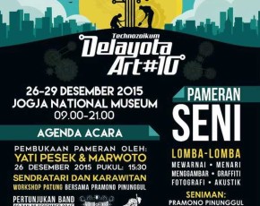 26 Desember - 29 Desember 2015 " Jogja Delayota Art #10 " @ Jogja National Museum 26 Desember - 29 Desember 2015 " Jogja Delayota Art #10 " @ Jogja National Museum